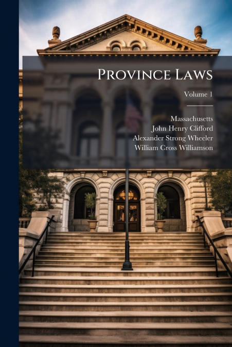 Province Laws; Volume 1