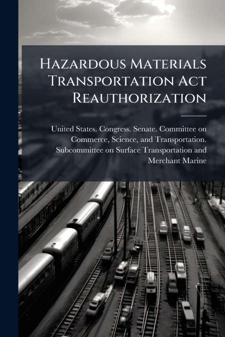 Hazardous Materials Transportation Act Reauthorization