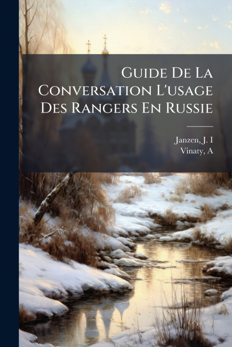 Guide De La Conversation L’usage Des Rangers En Russie