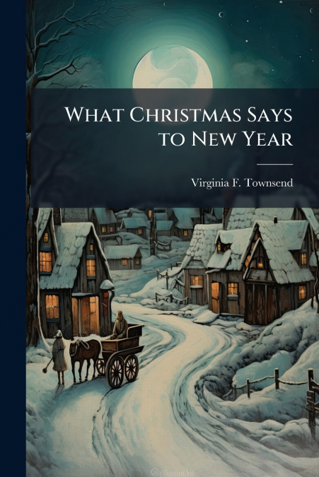 What Christmas Says to New Year