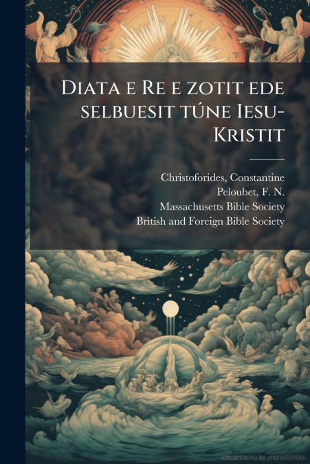 Diata e Re e zotit ede selbuesit túne Iesu-Kristit