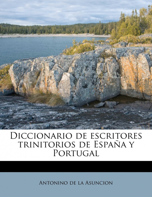 Diccionario de escritores trinitorios de España y Portugal