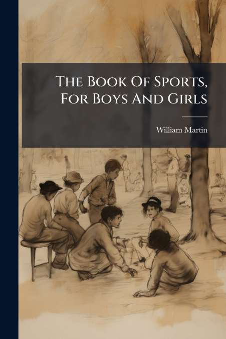 The Book Of Sports, For Boys And Girls