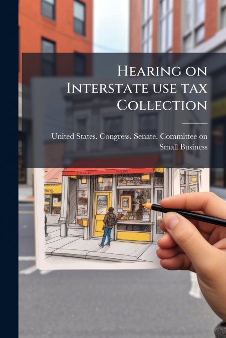 Hearing on Interstate use tax Collection