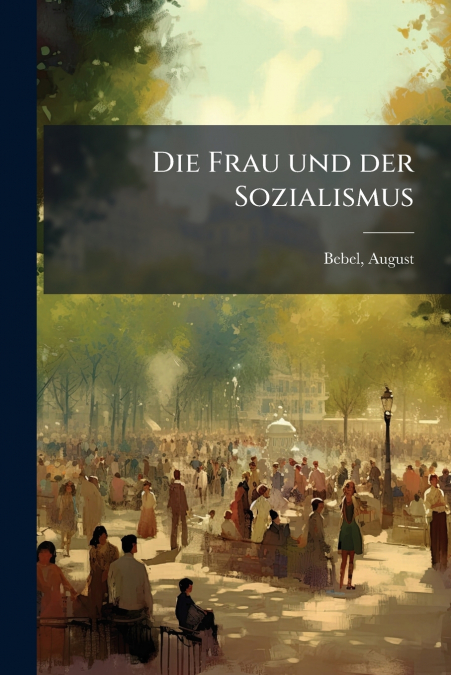 Die Frau und der Sozialismus