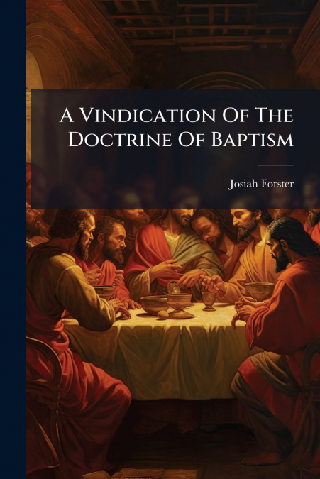 A Vindication Of The Doctrine Of Baptism