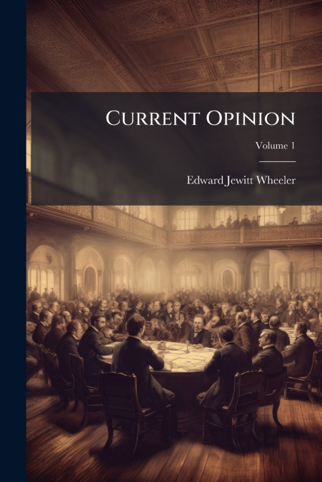 Current Opinion; Volume 1