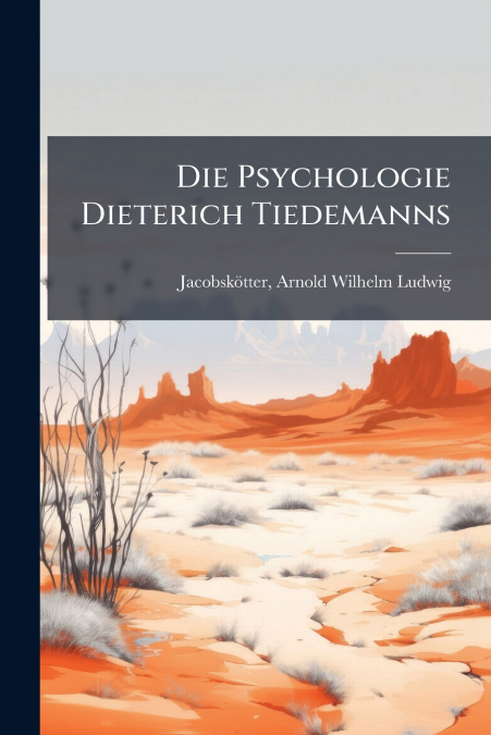 Die Psychologie Dieterich Tiedemanns