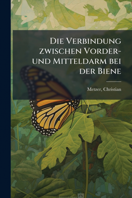 Die Verbindung zwischen Vorder- und Mitteldarm bei der Biene