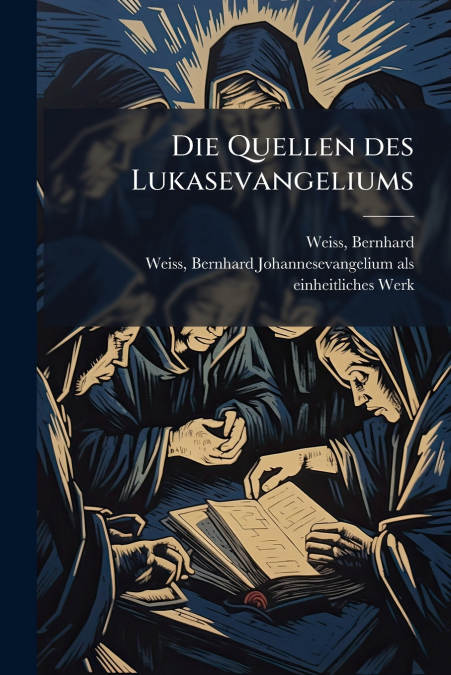 Die Quellen des Lukasevangeliums