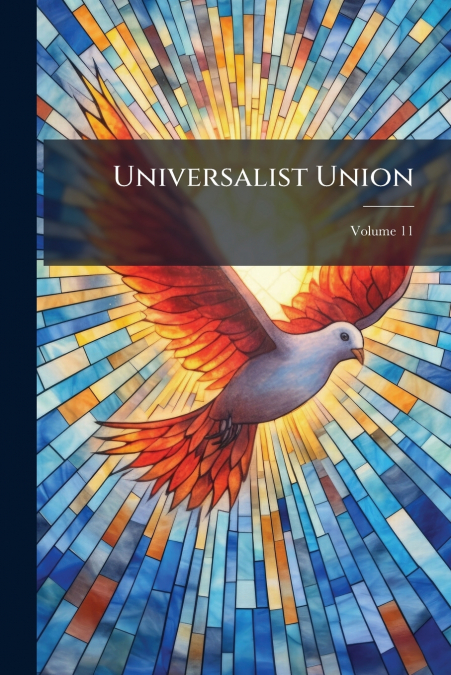 Universalist Union; Volume 11