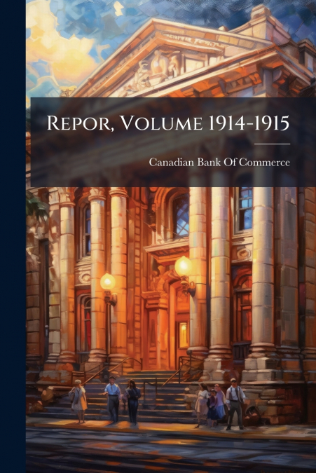 Repor, Volume 1914-1915