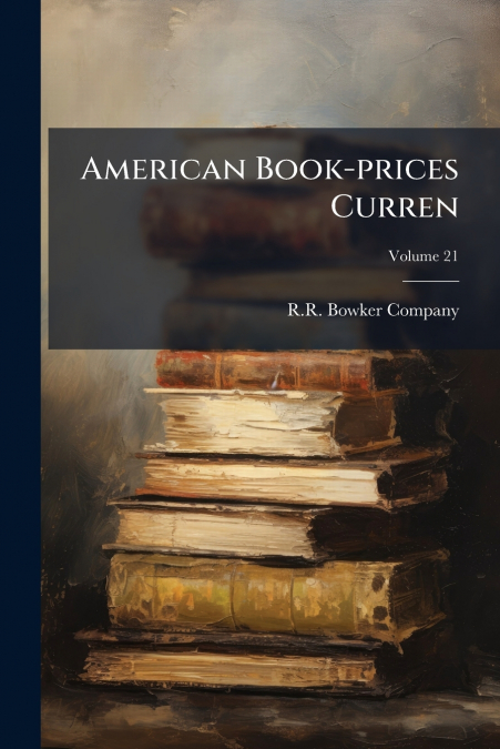 American Book-prices Curren; Volume 21
