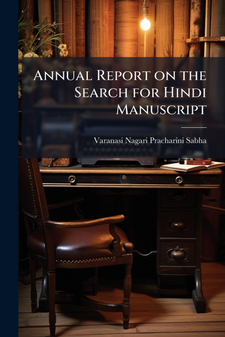Annual Report on the Search for Hindi Manuscript