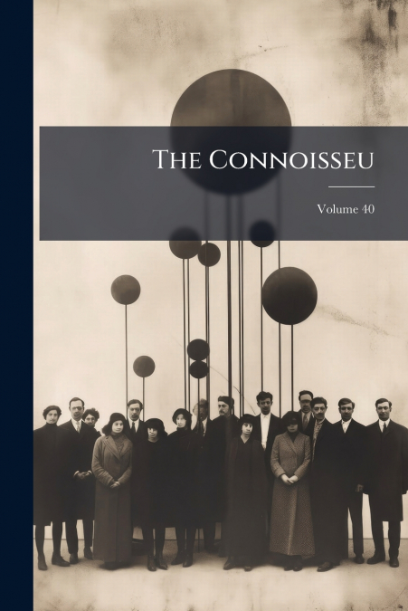 The Connoisseu; Volume 40