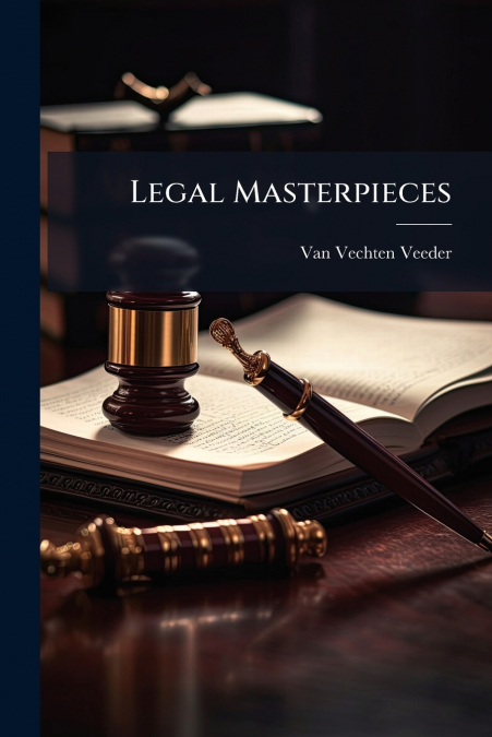 Legal Masterpieces