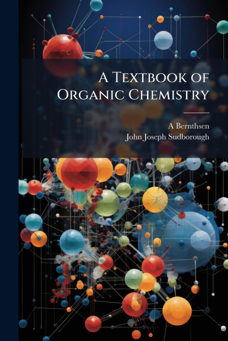 A Textbook of Organic Chemistry