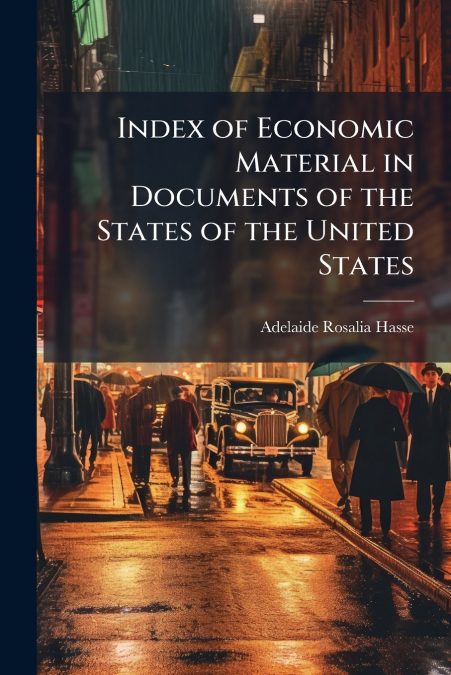 Index of Economic Material in Documents of the States of the United States