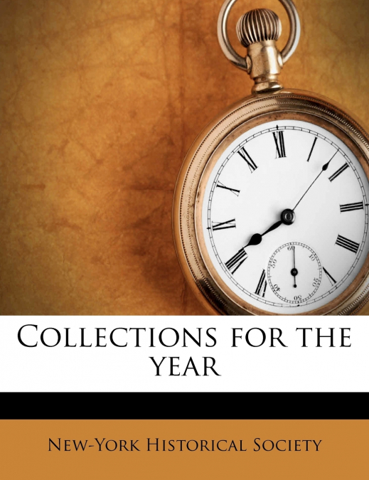 Collections for the yea; Volume 53