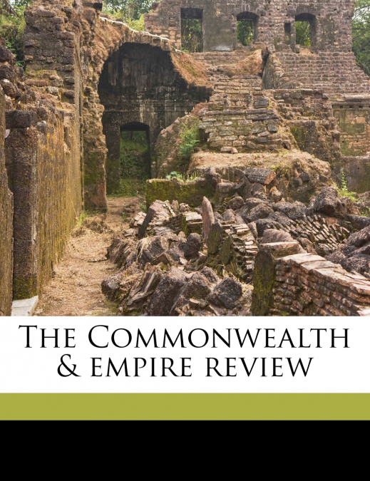 The Commonwealth & Empire Revie; Volume 24