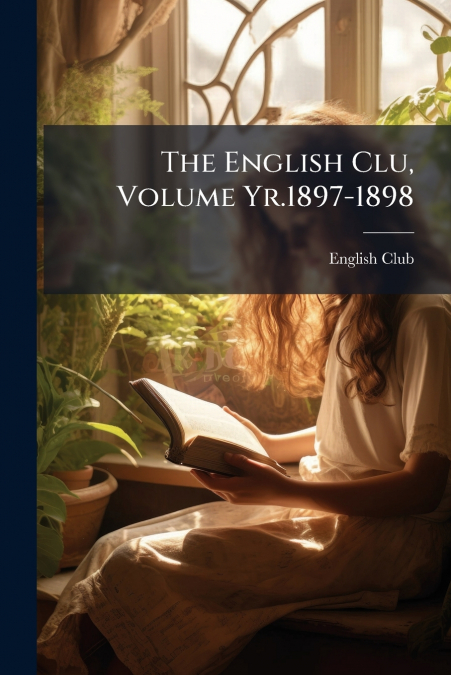 The English Clu, Volume Yr.1897-1898