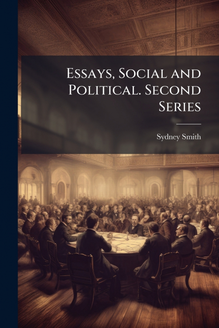 Essays, Social and Political. Second Series