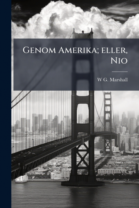 Genom Amerika; eller, Nio