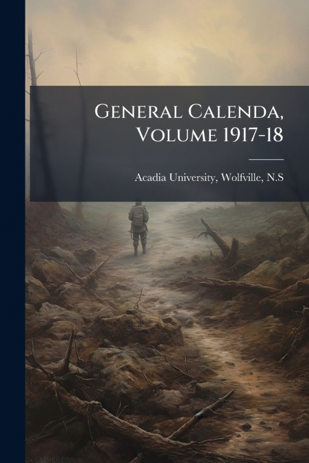 General Calenda, Volume 1917-18