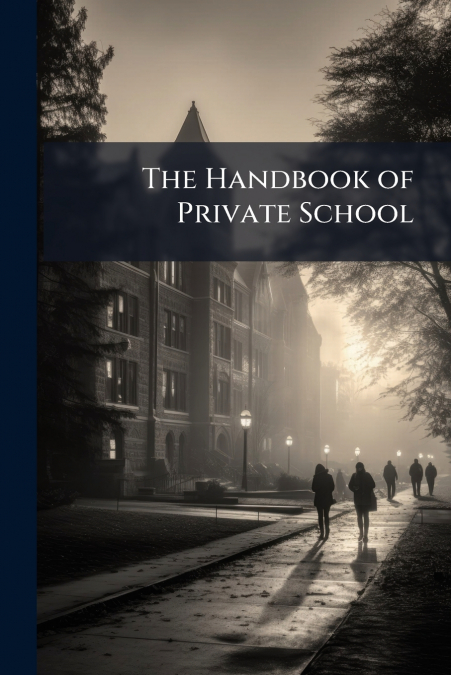 The Handbook of Private School