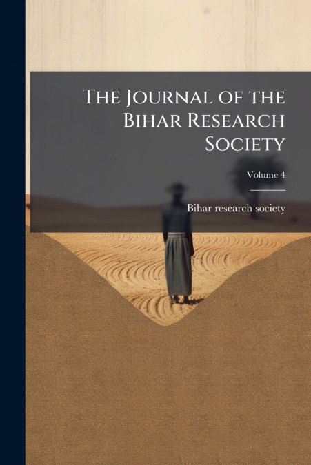 The Journal of the Bihar Research Society; Volume 4