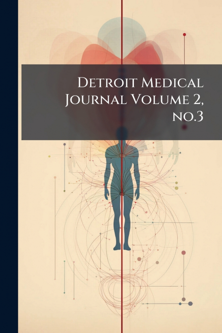 Detroit Medical Journal Volume 2, no.3
