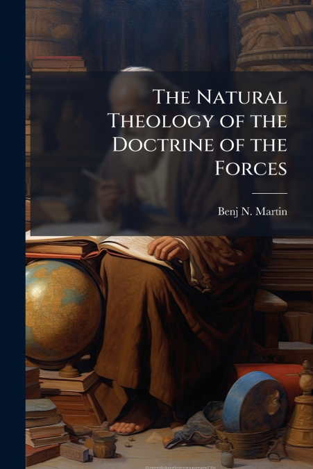 The Natural Theology of the Doctrine of the Forces