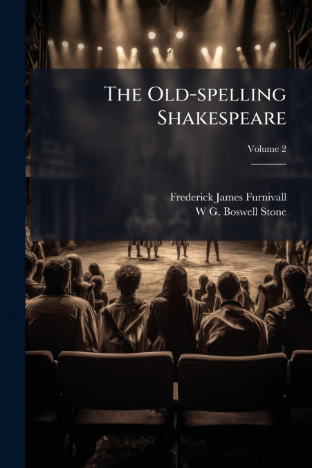 The Old-spelling Shakespeare