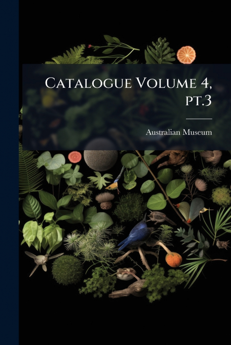 Catalogue Volume 4, pt.3