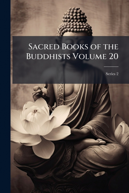 Sacred Books of the Buddhists Volume 20; Series 2