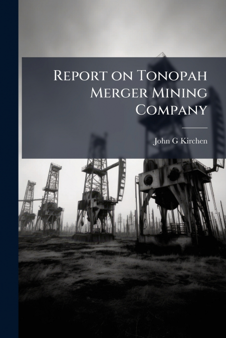 Report on Tonopah Merger Mining Company
