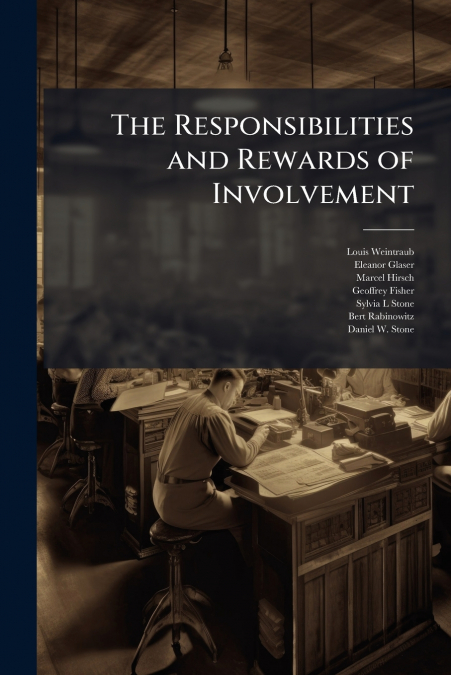 The Responsibilities and Rewards of Involvement