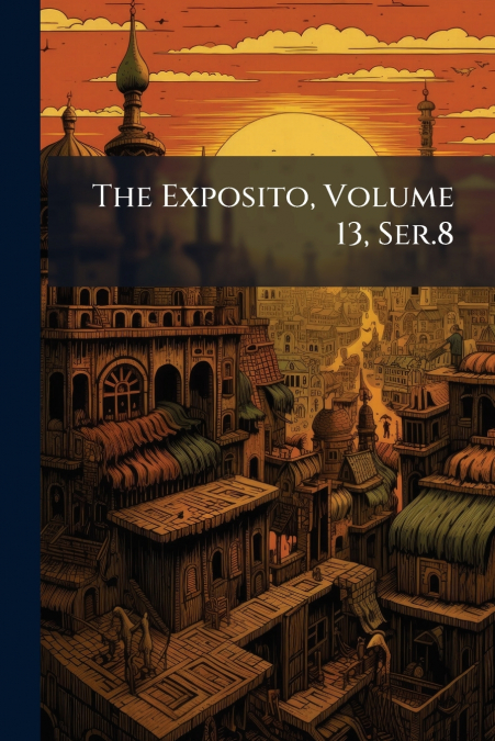 The Exposito, Volume 13, Ser.8