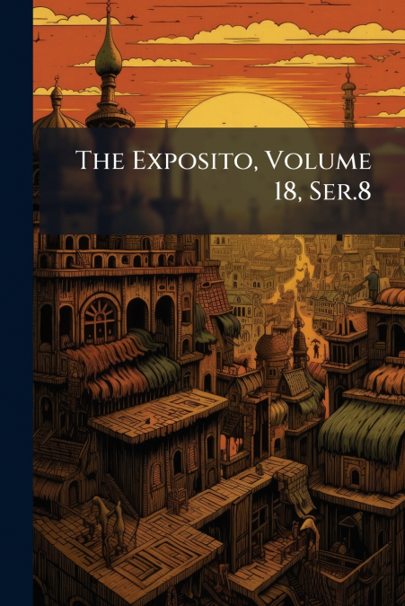 The Exposito, Volume 18, Ser.8
