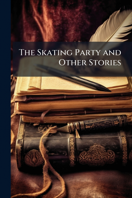 The Skating Party and Other Stories