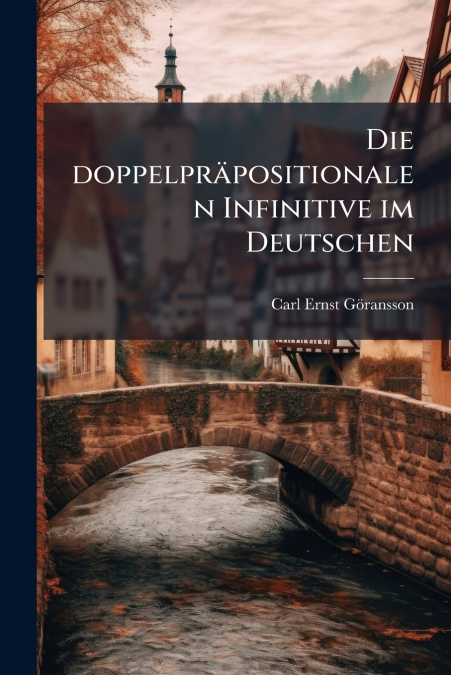 Die doppelpräpositionalen Infinitive im Deutschen