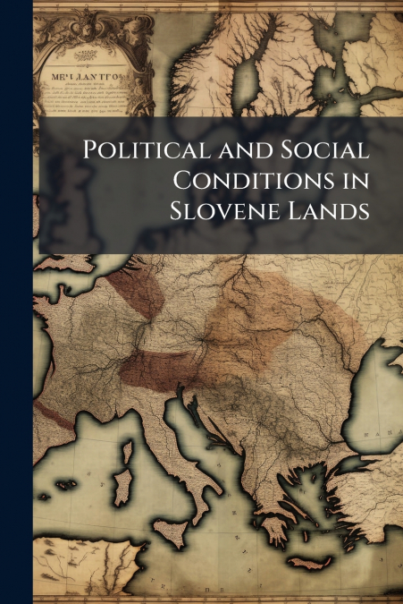 Political and Social Conditions in Slovene Lands