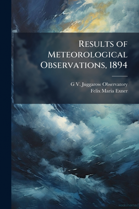 Results of Meteorological Observations, 1894