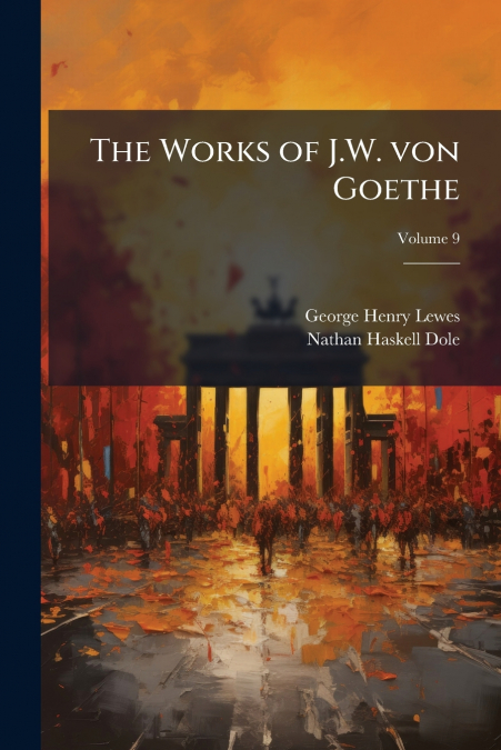 The Works of J.W. von Goethe