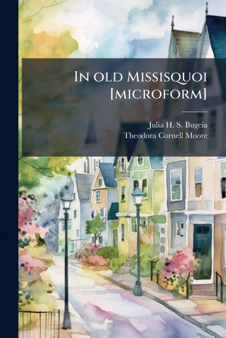 In old Missisquoi [microform]