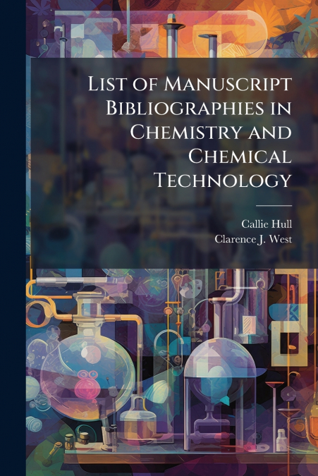 List of Manuscript Bibliographies in Chemistry and Chemical Technology