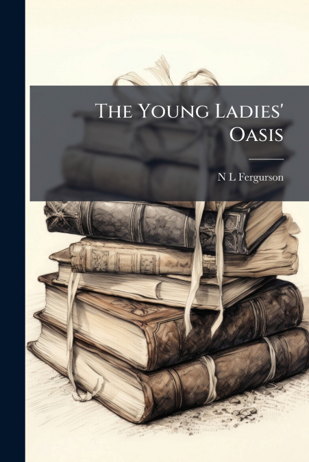 The Young Ladies’ Oasis