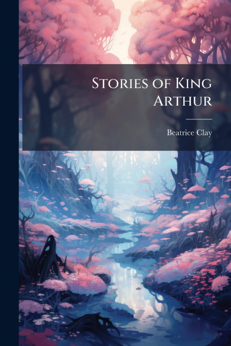 Stories of King Arthur