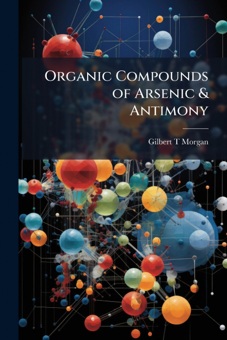 Organic Compounds of Arsenic & Antimony