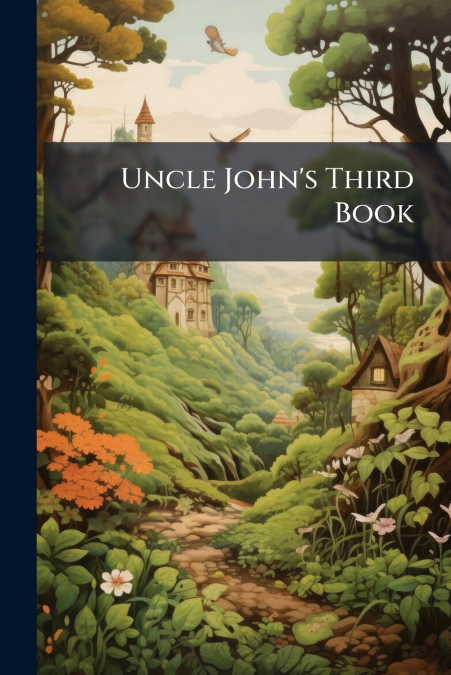 Uncle John’s Third Book